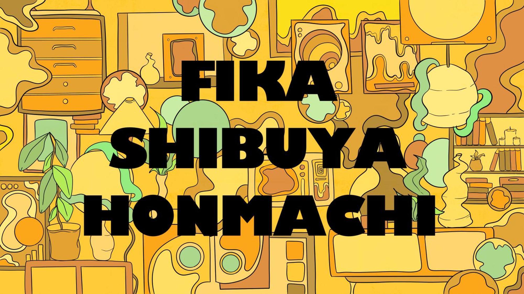 Fika Shibuya Honmachi 101 * 東京都